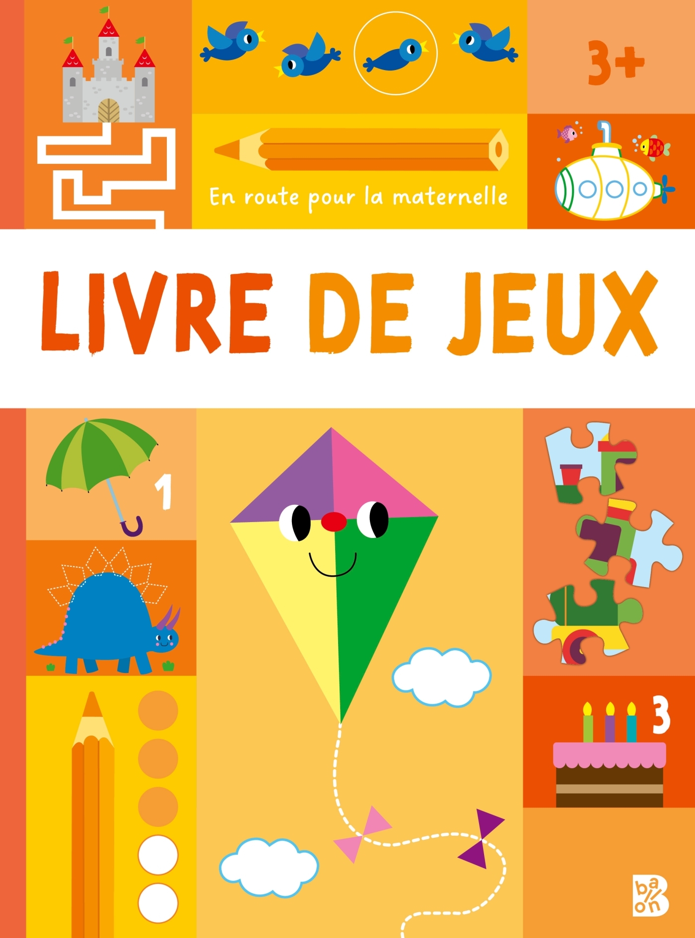 En route pour la maternelle - Livre de jeux 3+ -  - BALLON