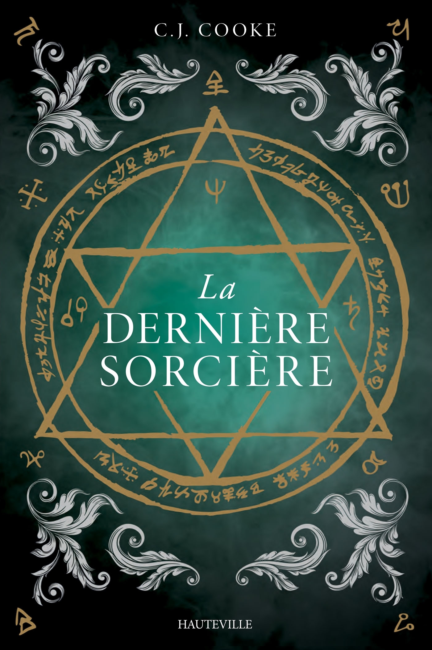 La Dernière Sorcière - C. J. Cooke - HAUTEVILLE