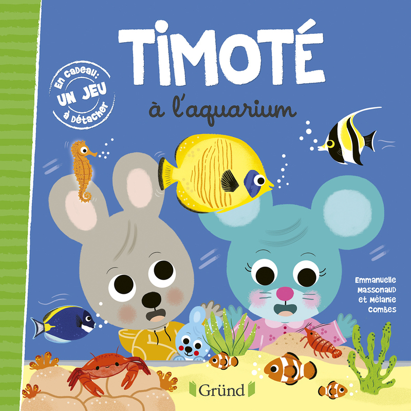 Timoté à l'aquarium - Emmanuelle Massonaud, Mélanie Combes - GRUND