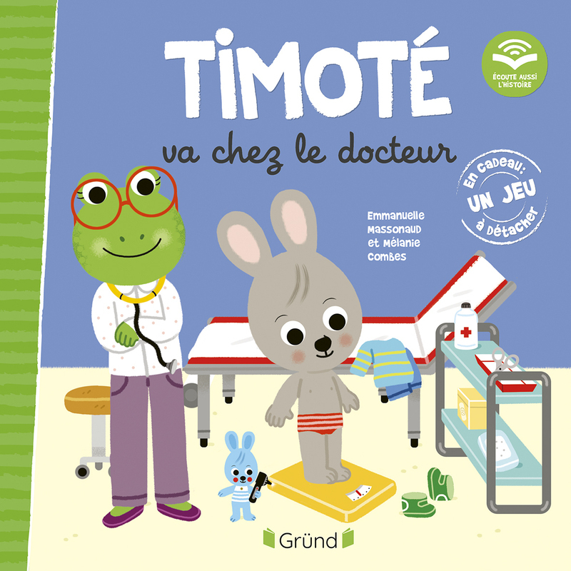 Timoté va chez le docteur (Écoute aussi l'histoire) - Emmanuelle Massonaud - GRUND