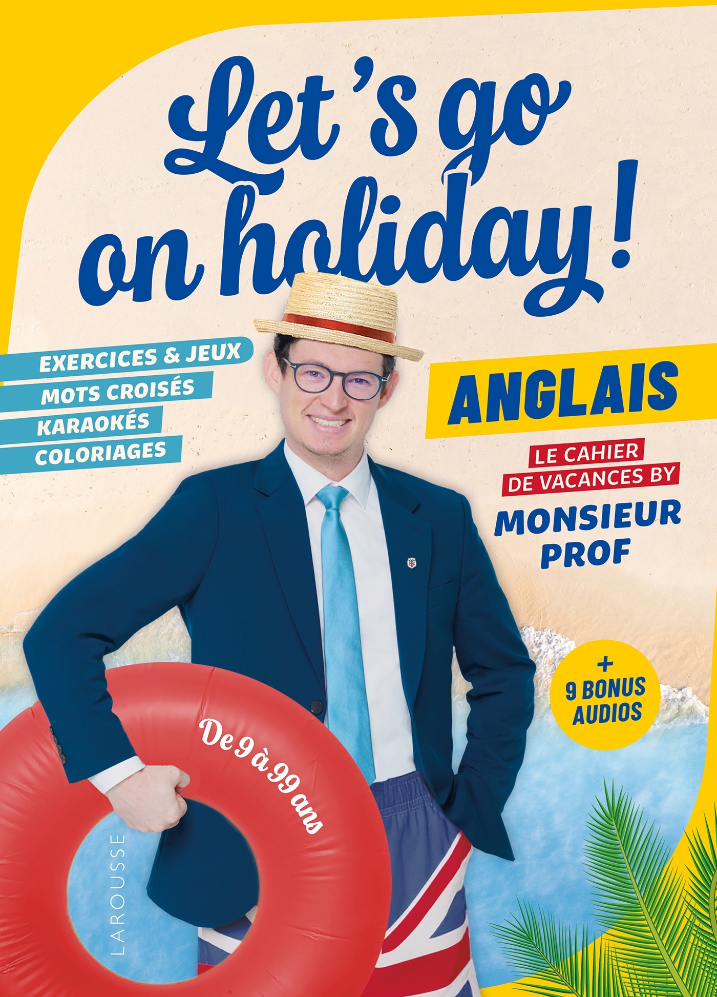 Let's go on holiday! - Le cahier de vacances by Monsieur Prof - Marcus Rowe,  Monsieur Prof - LAROUSSE