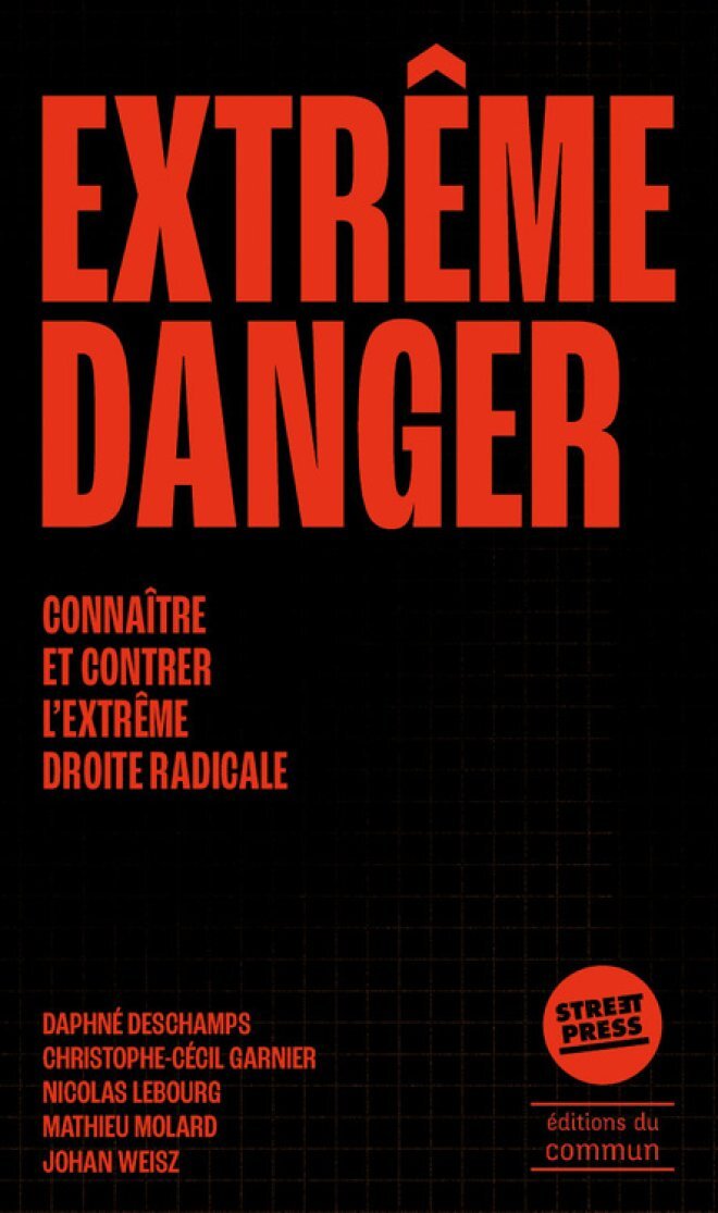 Extrême danger - Nicolas Lebourg, Mathieu Mollard, Daphné  Deschamps, Christophe-Cécil Garnier, Mollard Mathieu Mollard Mathieu - DU COMMUN