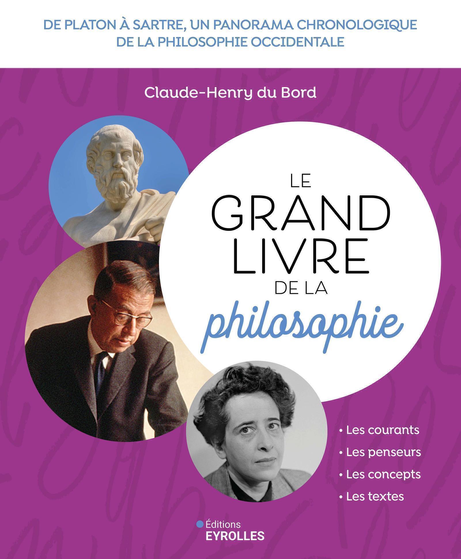 Le grand livre de la philosophie - Claude-Henry du Bord - EYROLLES