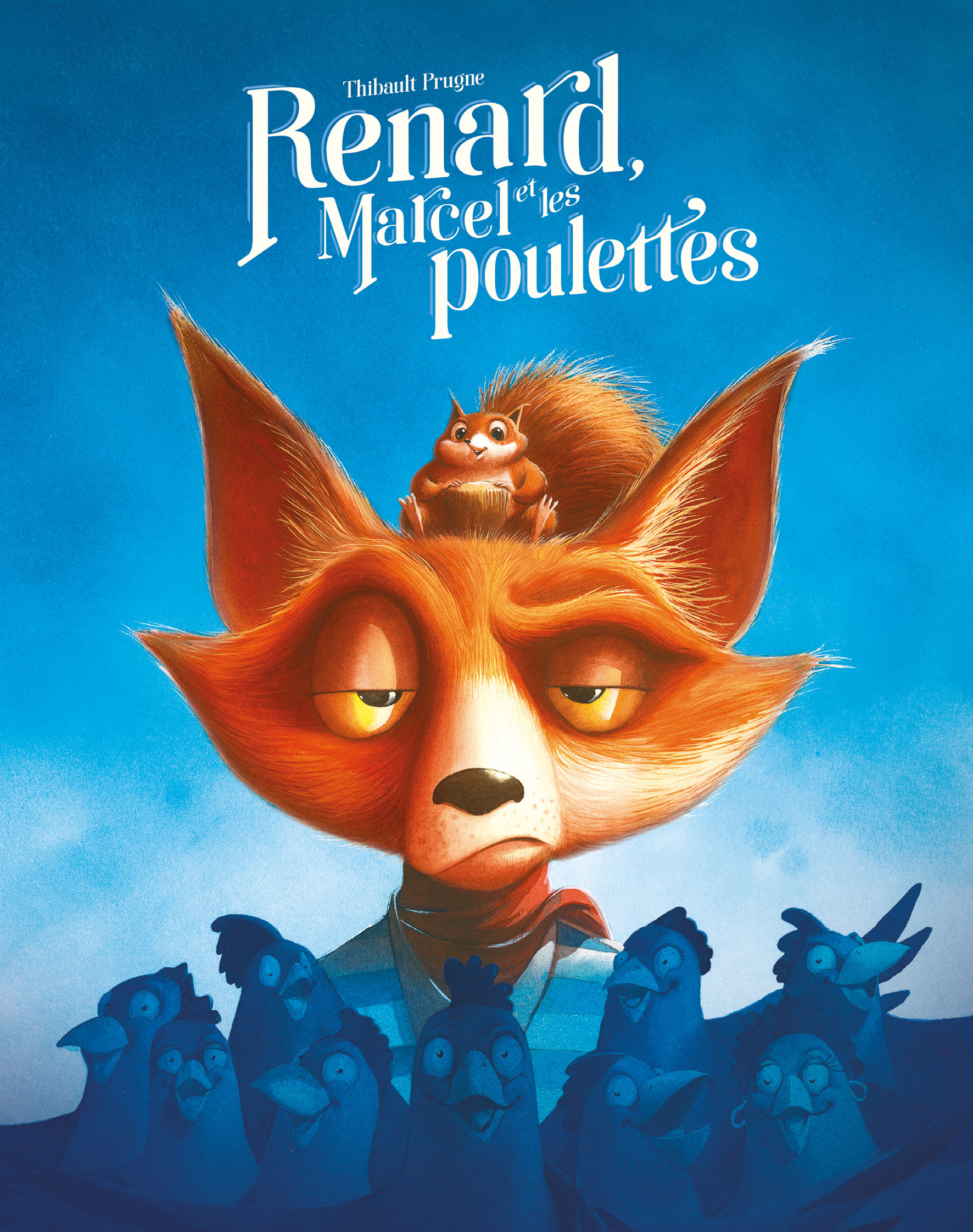 Renard, Marcel et les poulettes -  Prugne Thibault, Thibault Prugne - EDL