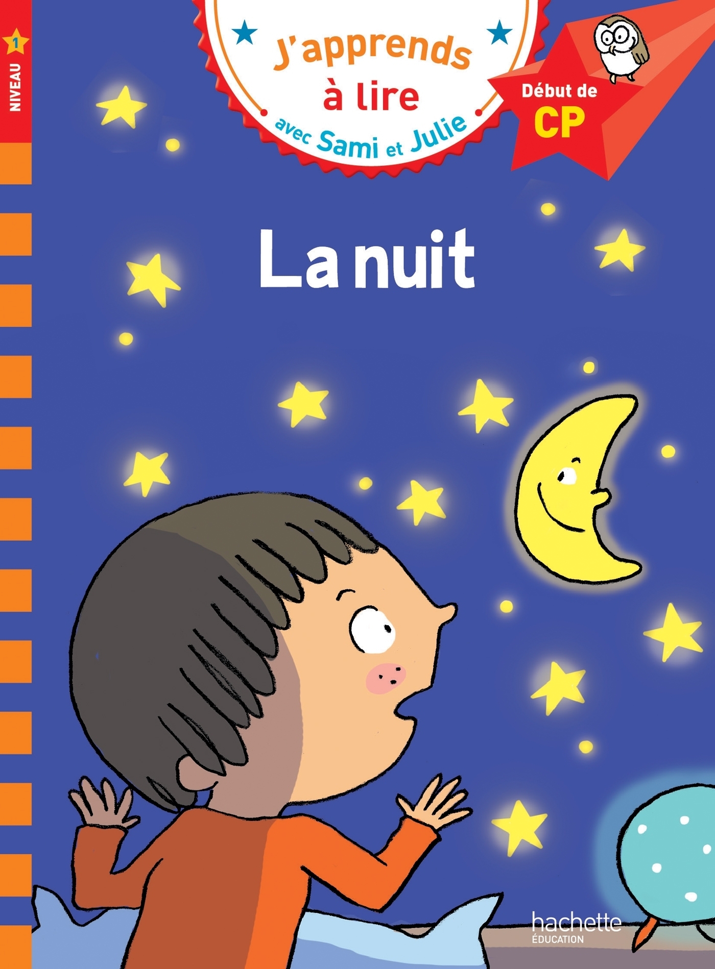 Sami et Julie CP Niveau 1 La nuit - Emmanuelle Massonaud - HACHETTE EDUC