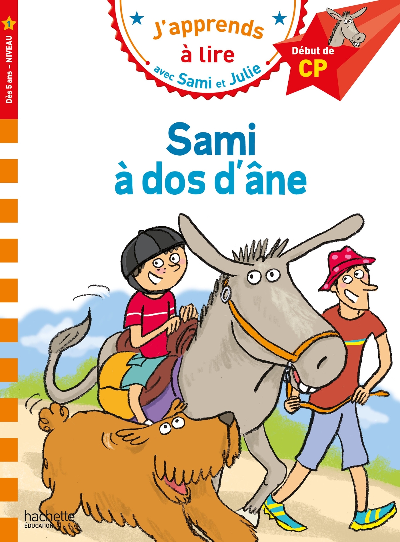 Sami et Julie CP Niveau 1 Sami à dos d'âne - Sylvie Baudet - HACHETTE EDUC