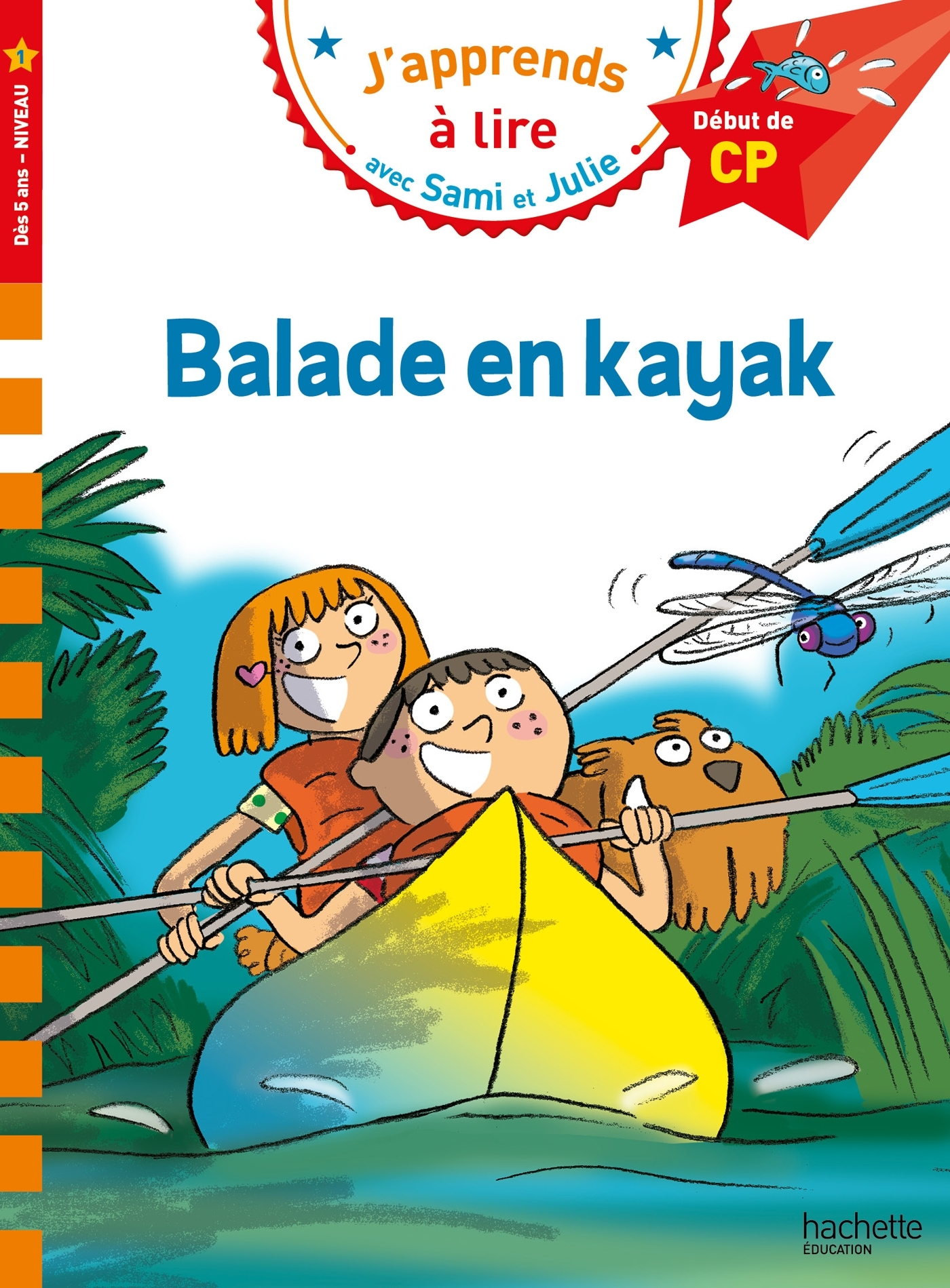 Sami et Julie CP Niveau 1 Balade en kayak - Sophie Zeegers - HACHETTE EDUC