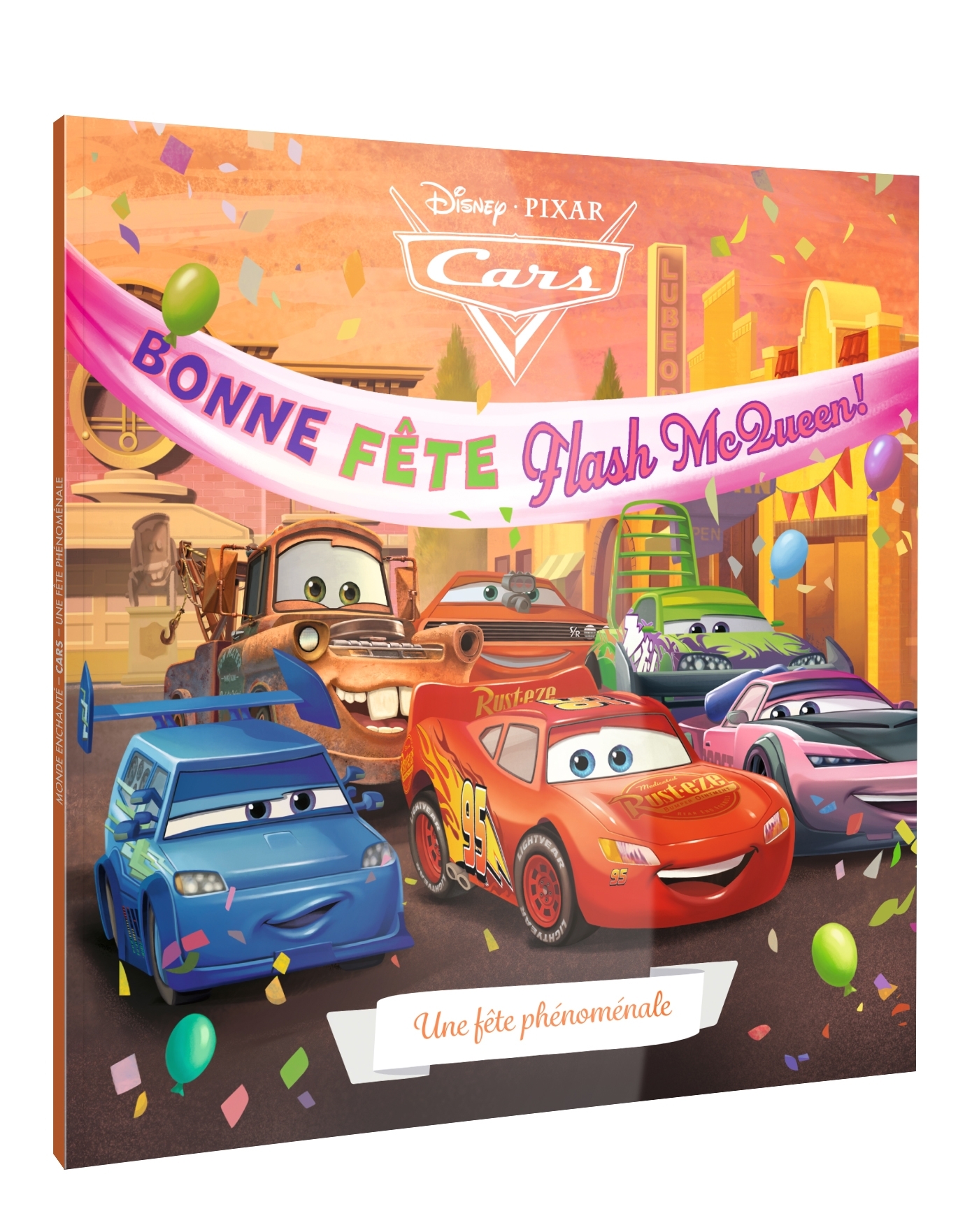 CARS - Monde Enchanté - Une fête phénoménale - Disney Pixar -  Disney - DISNEY HACHETTE