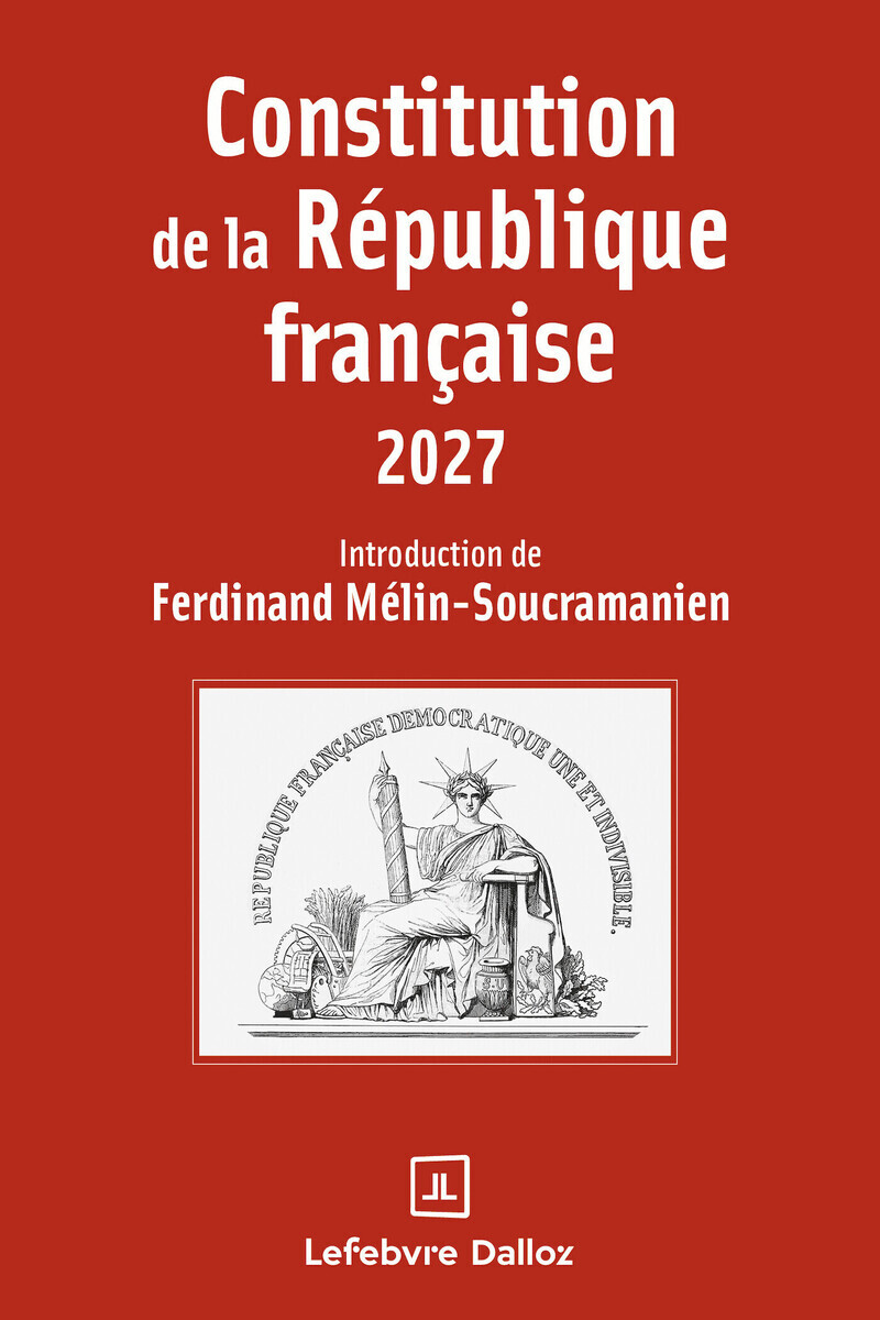 Constitution de la République française 2027. 24e éd. - Ferdinand Mélin-Soucramanien - DALLOZ