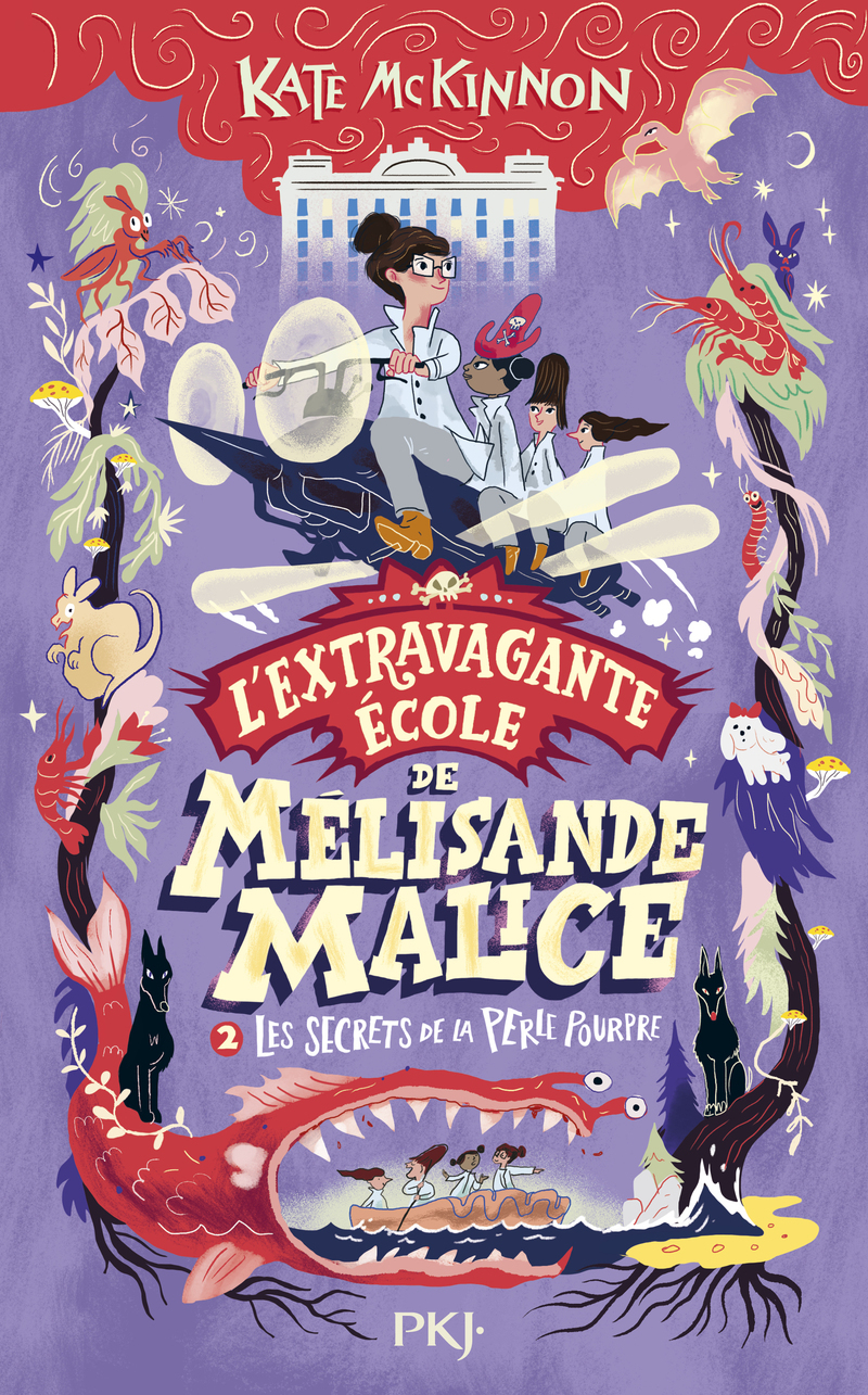 L'extravagante école de Mélisande Malice - Tome 2 Les secrets de la Perle Pourpre - Kate McKinnon - POCKET JEUNESSE
