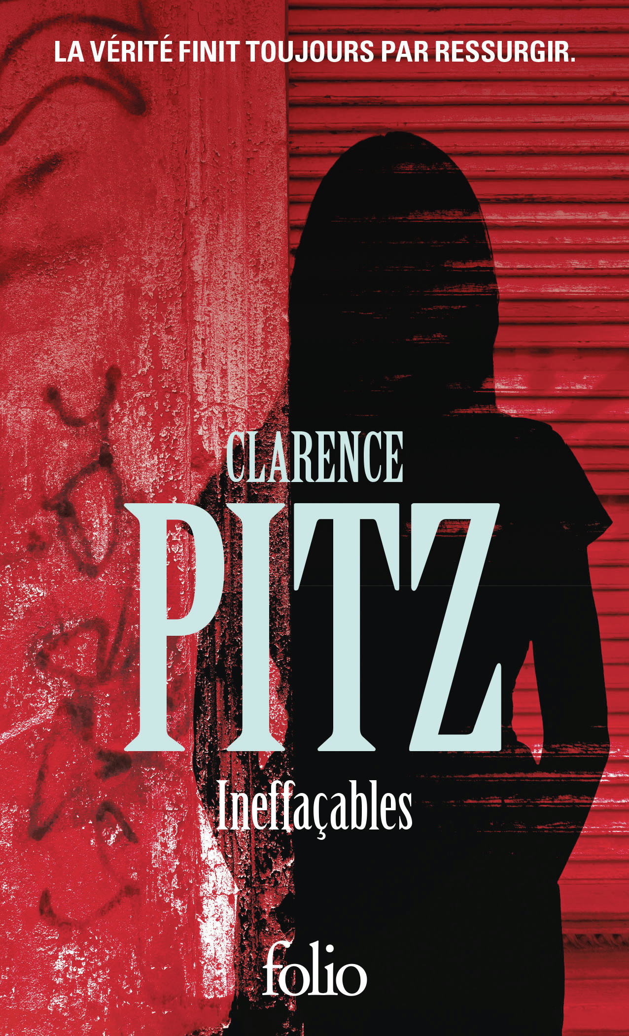 Ineffaçables -  CLARENCE PITZ, Clarence Pitz - FOLIO