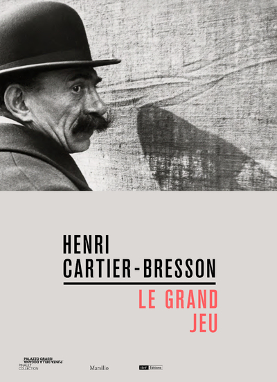 Henri Cartier-Bresson - Le grand jeu - Wim Wenders, Annie Leibovitz, Sylvie Aubenas,  Collectif - BNF
