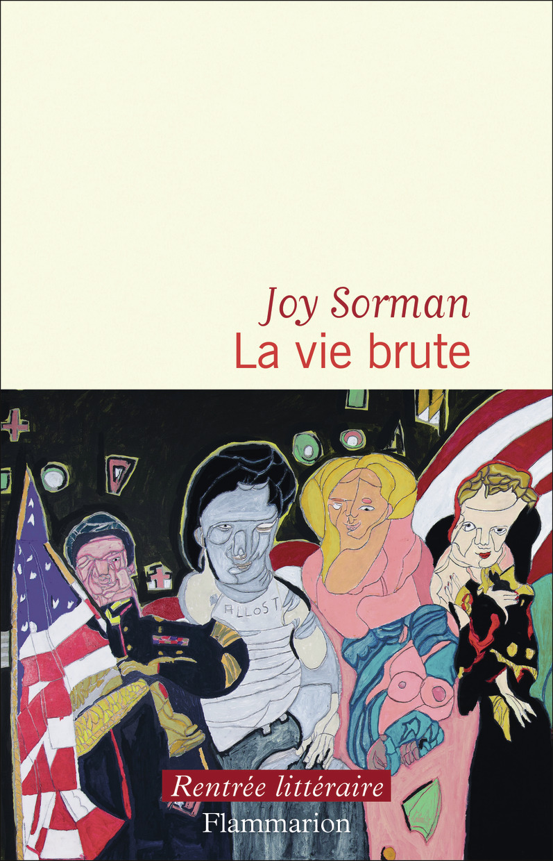 La vie brute - Joy Sorman - FLAMMARION