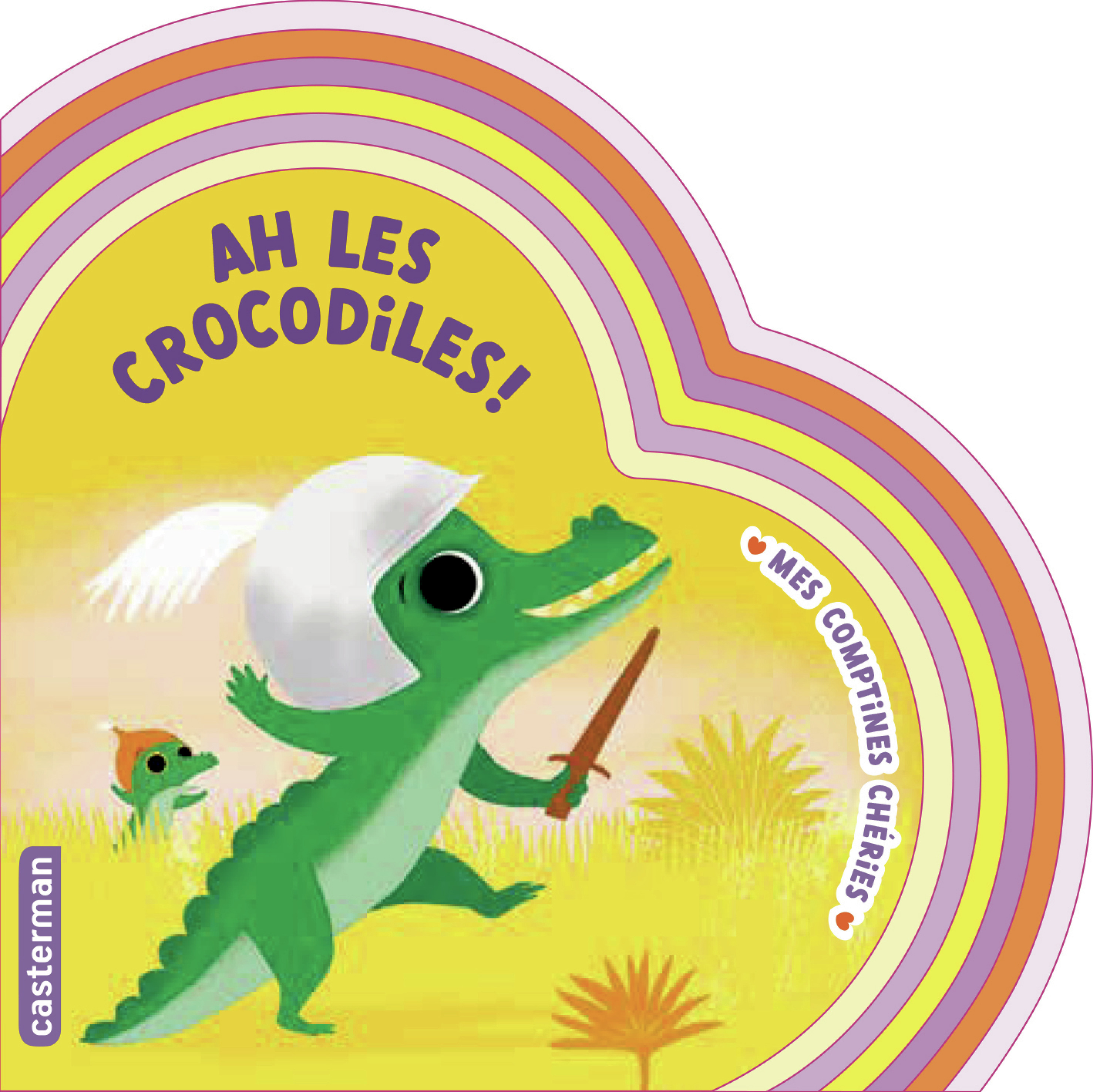 Mes comptines chéries - Ah les crocodiles ! -  Marie Paruit, Marie Paruit - CASTERMAN