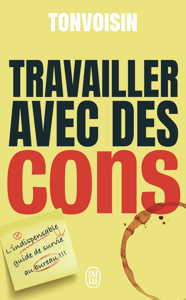 Travailler avec des cons -  Tonvoisin - J'AI LU