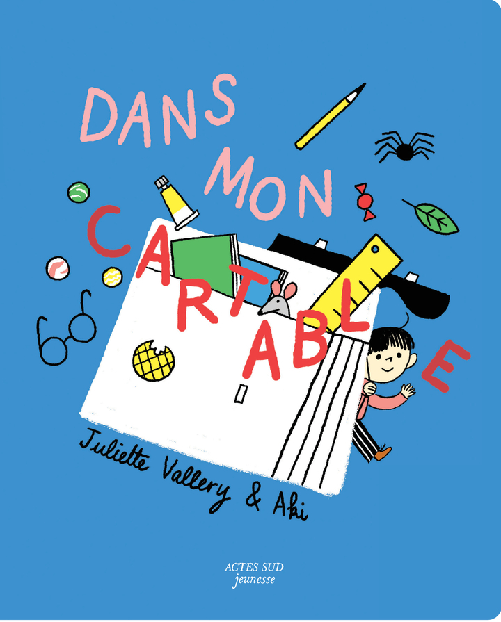 Dans mon cartable - Juliette Vallery - ACTES SUD