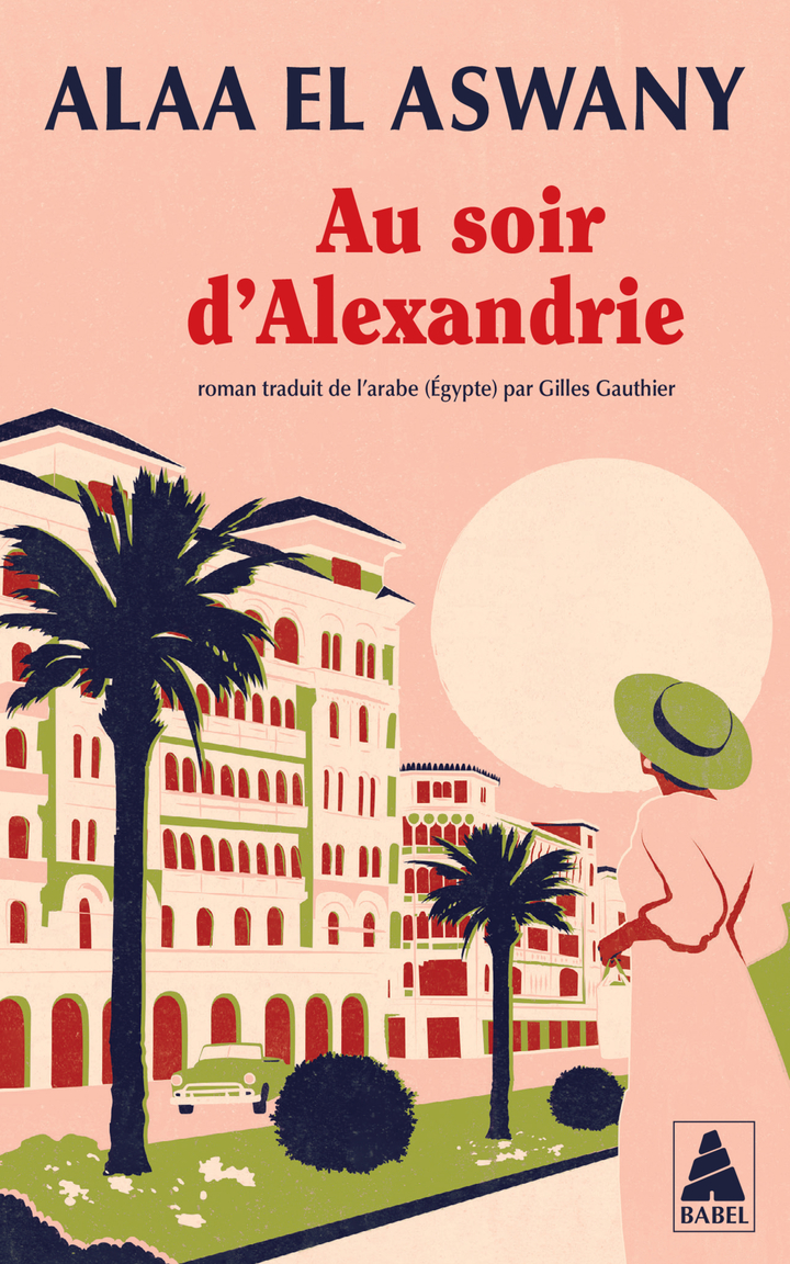 Au soir d'Alexandrie - Alaa El aswany - ACTES SUD