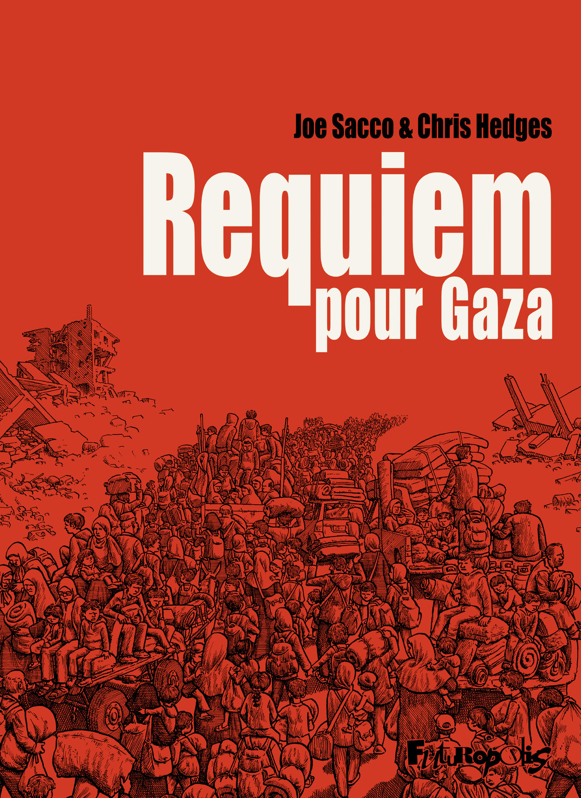 Requiem pour Gaza - Joe Sacco, Chris Hedges - FUTUROPOLIS