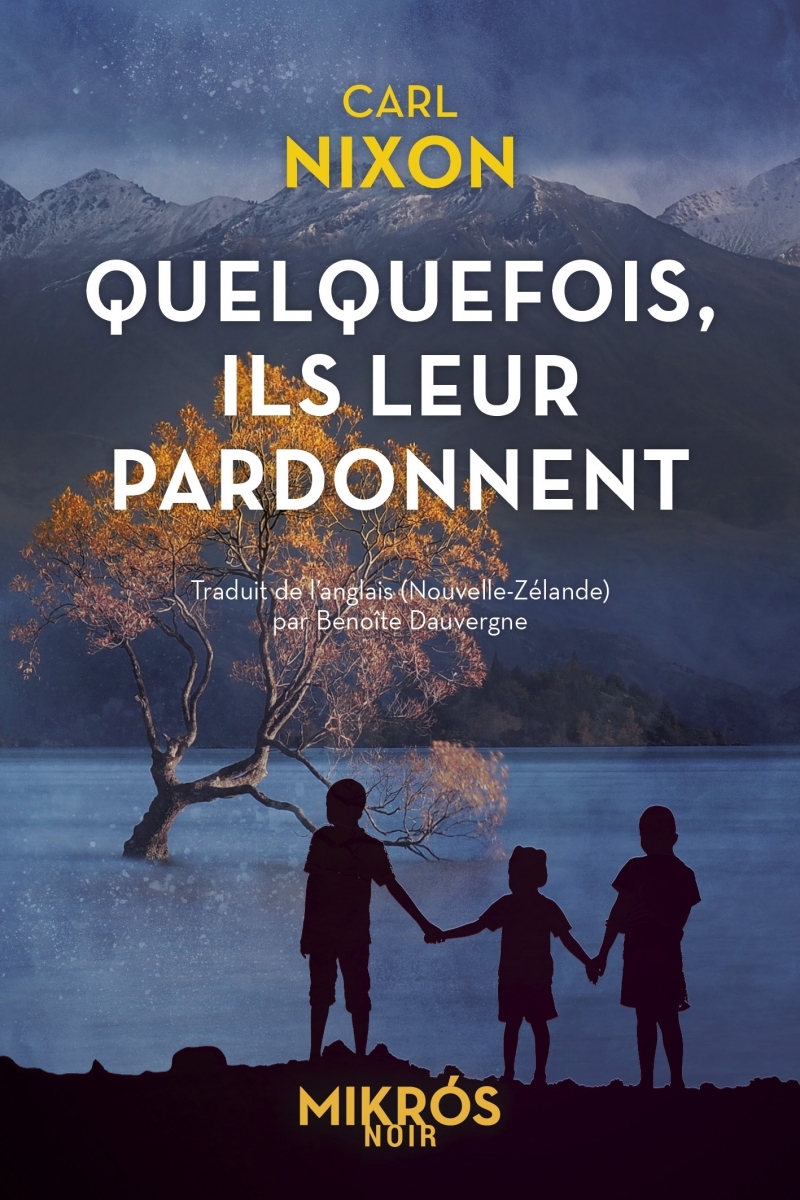 Quelquefois, ils leur pardonnent - Carl NIXON - DE L AUBE