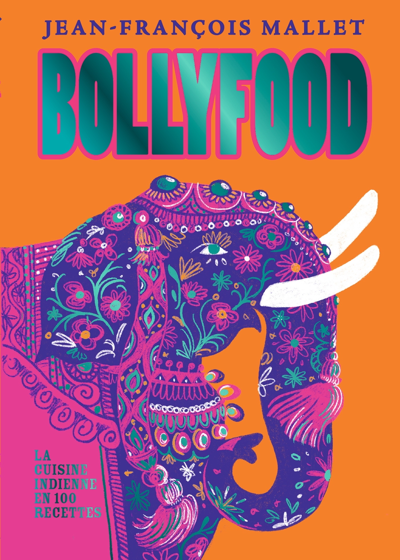 Bollyfood - Jean-François Mallet - HACHETTE PRAT
