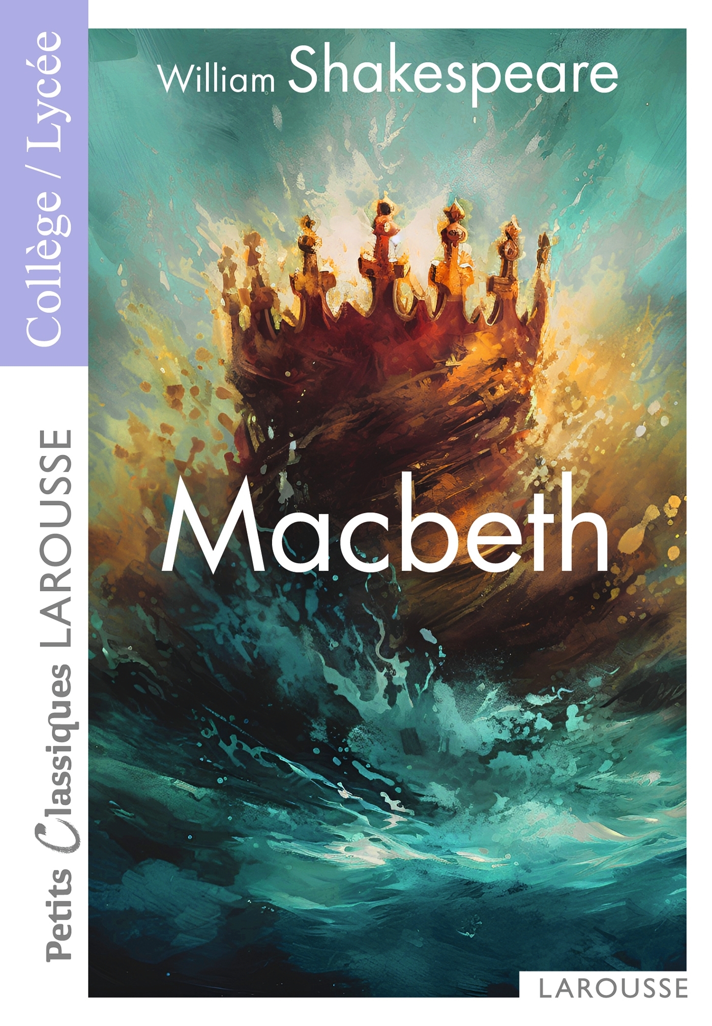Petits Classiques Larousse - Macbeth - William Shakespeare - LAROUSSE