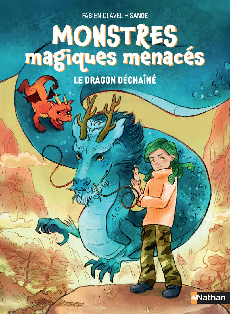 Monstres magiques menacés - Tome 01 Le dragon déchaîné - Fabien Clavel - NATHAN