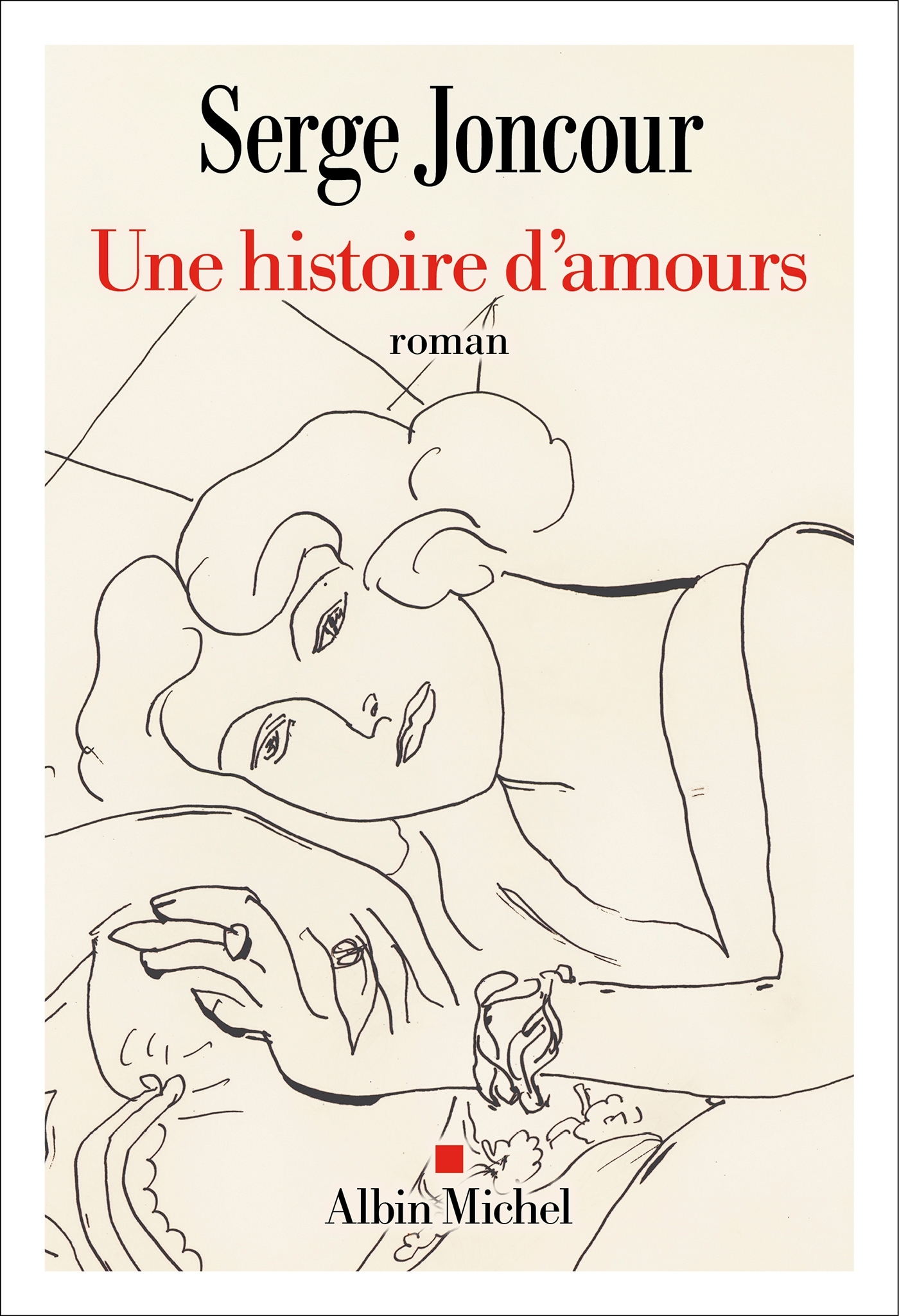 Une histoire d'amours - Serge Joncour - ALBIN MICHEL