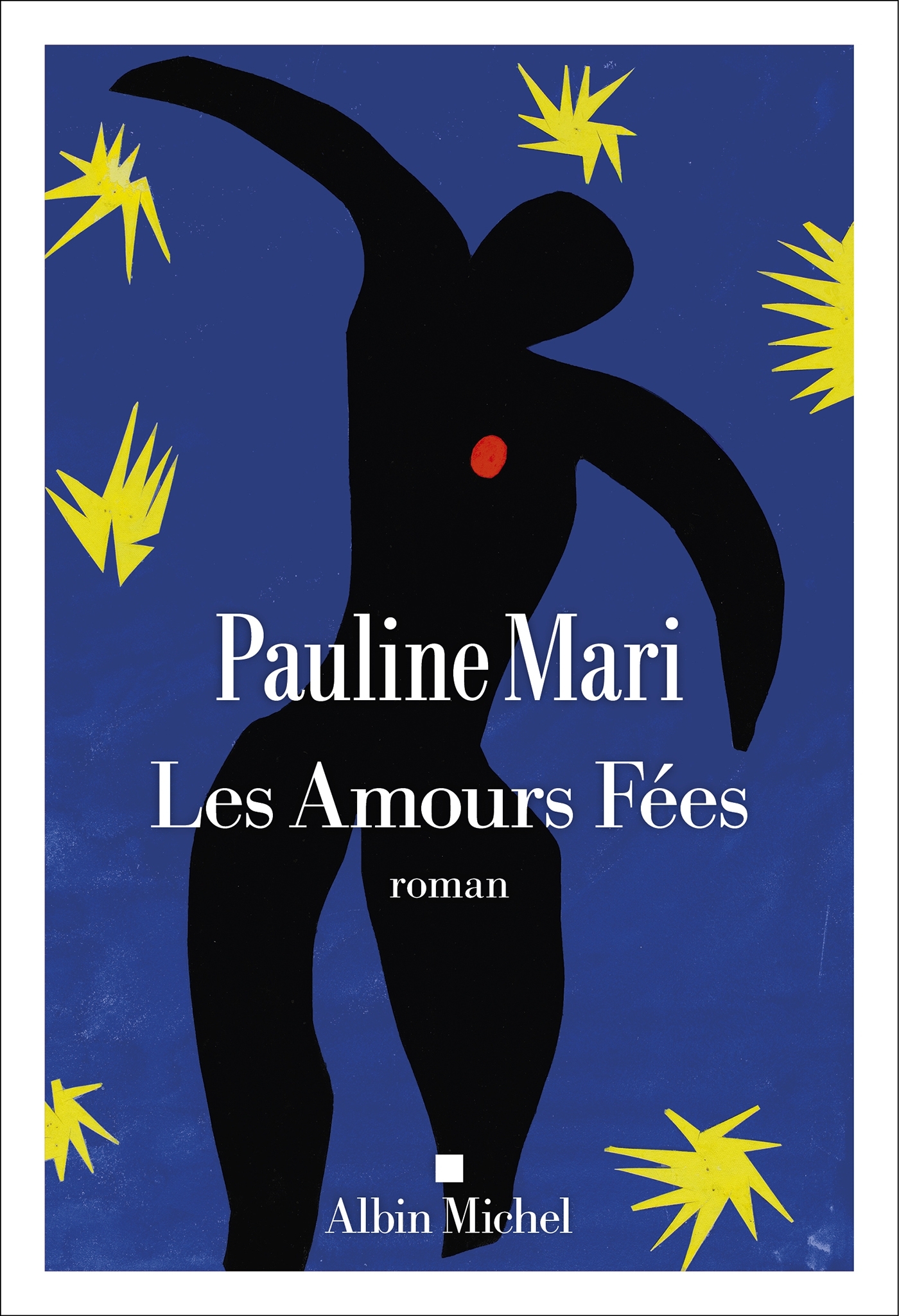 Les Amours fées - Pauline Mari - ALBIN MICHEL