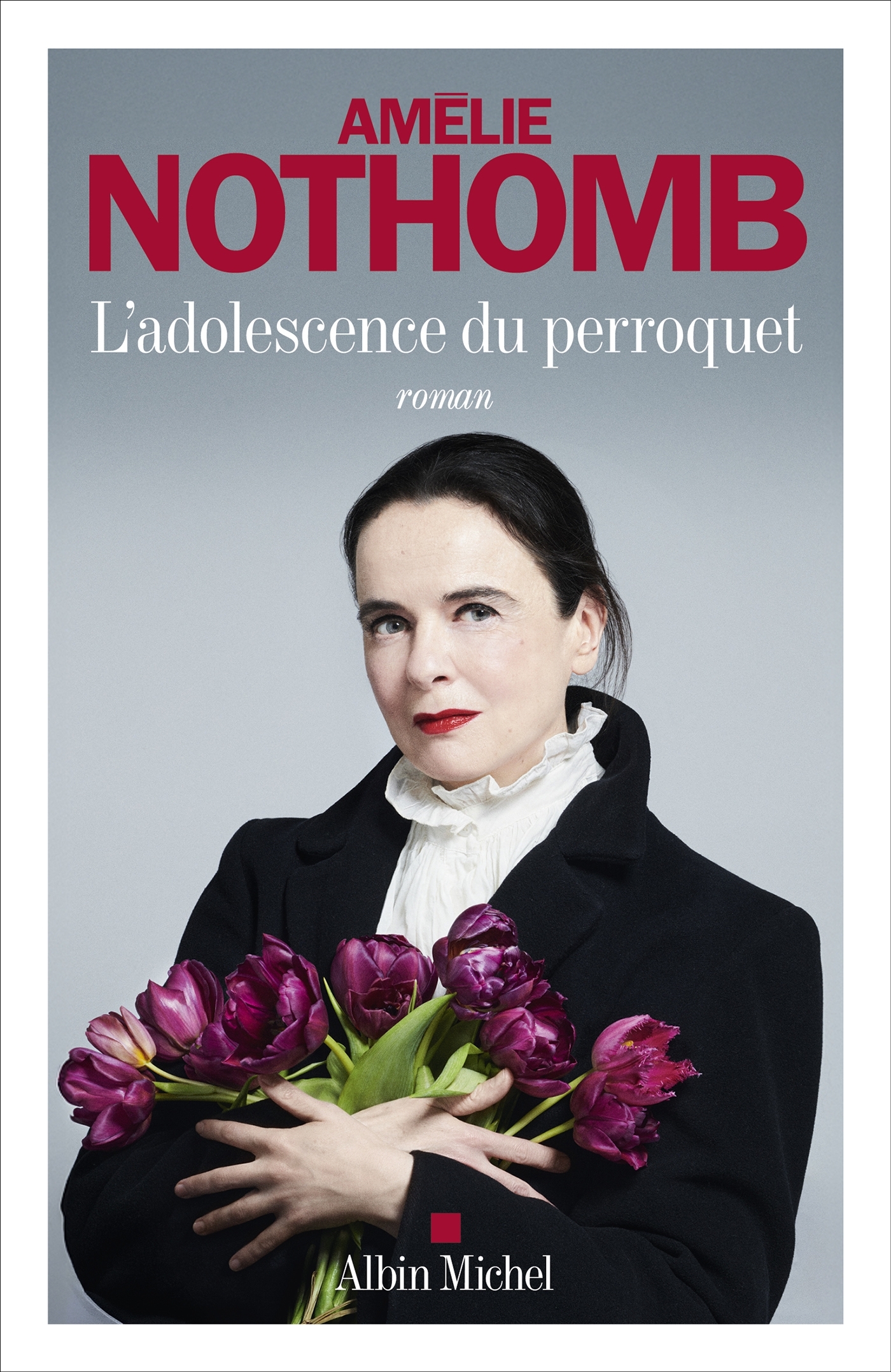 L'Adolescence du perroquet - Amélie Nothomb - ALBIN MICHEL