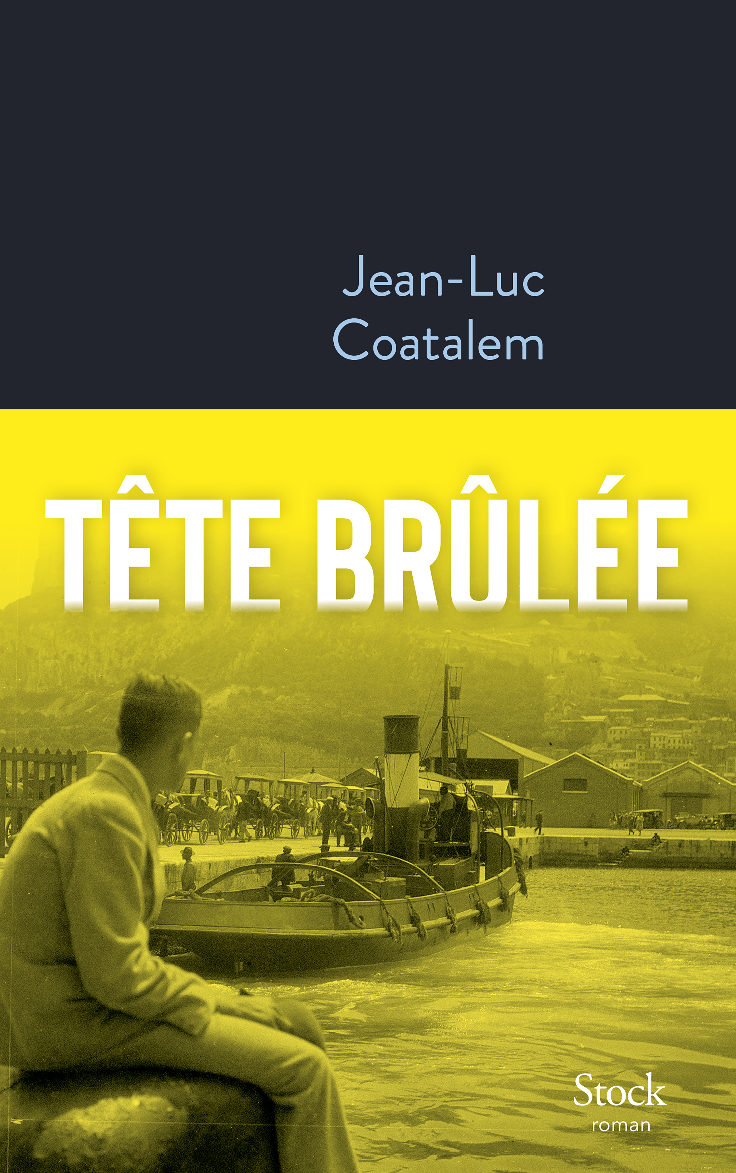 Tête  brûlée - Jean-Luc Coatalem - STOCK