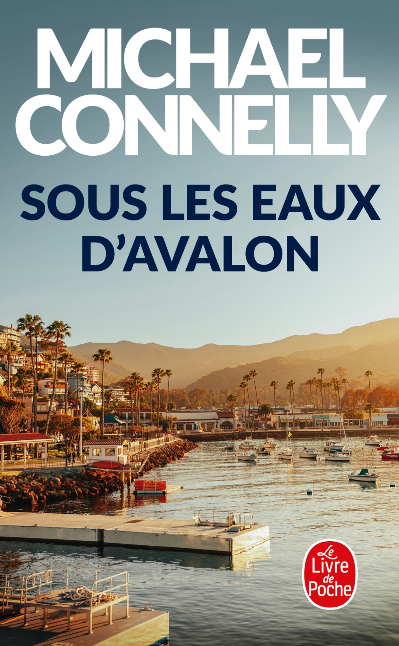 Sous les eaux d'Avalon - Michael Connelly - LGF