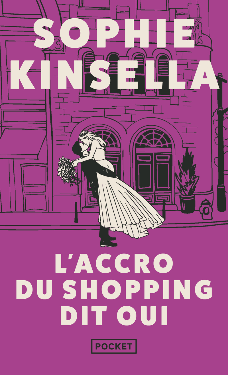 L'accro du shopping dit oui - Sophie Kinsella - POCKET