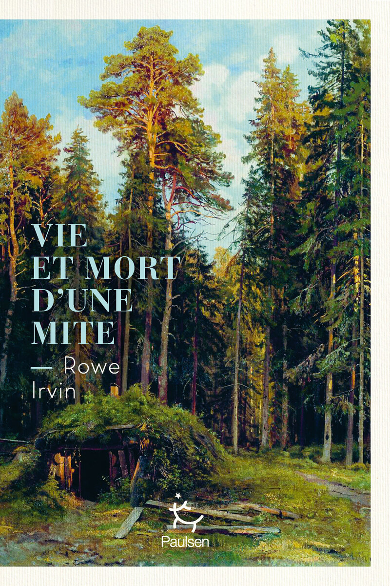 Vie et mort d'une mite - Rowe Irvin - PAULSEN