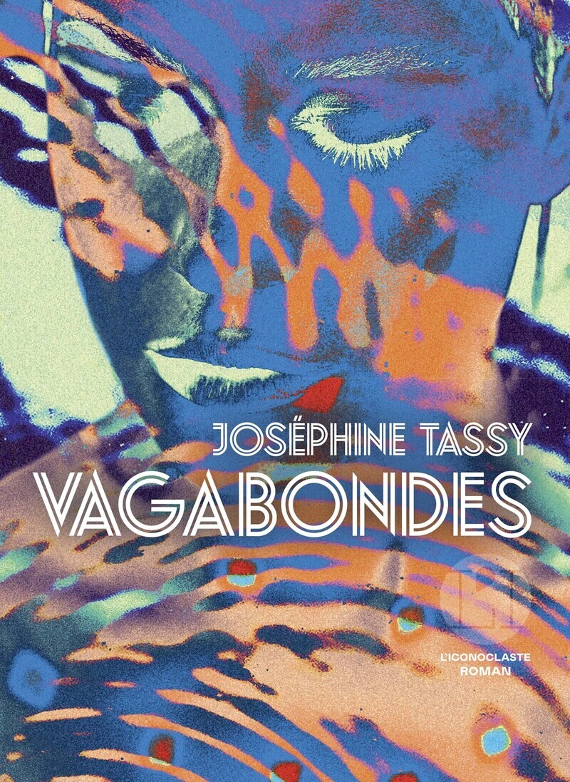 Vagabondes - Joséphine Tassy - ICONOCLASTE