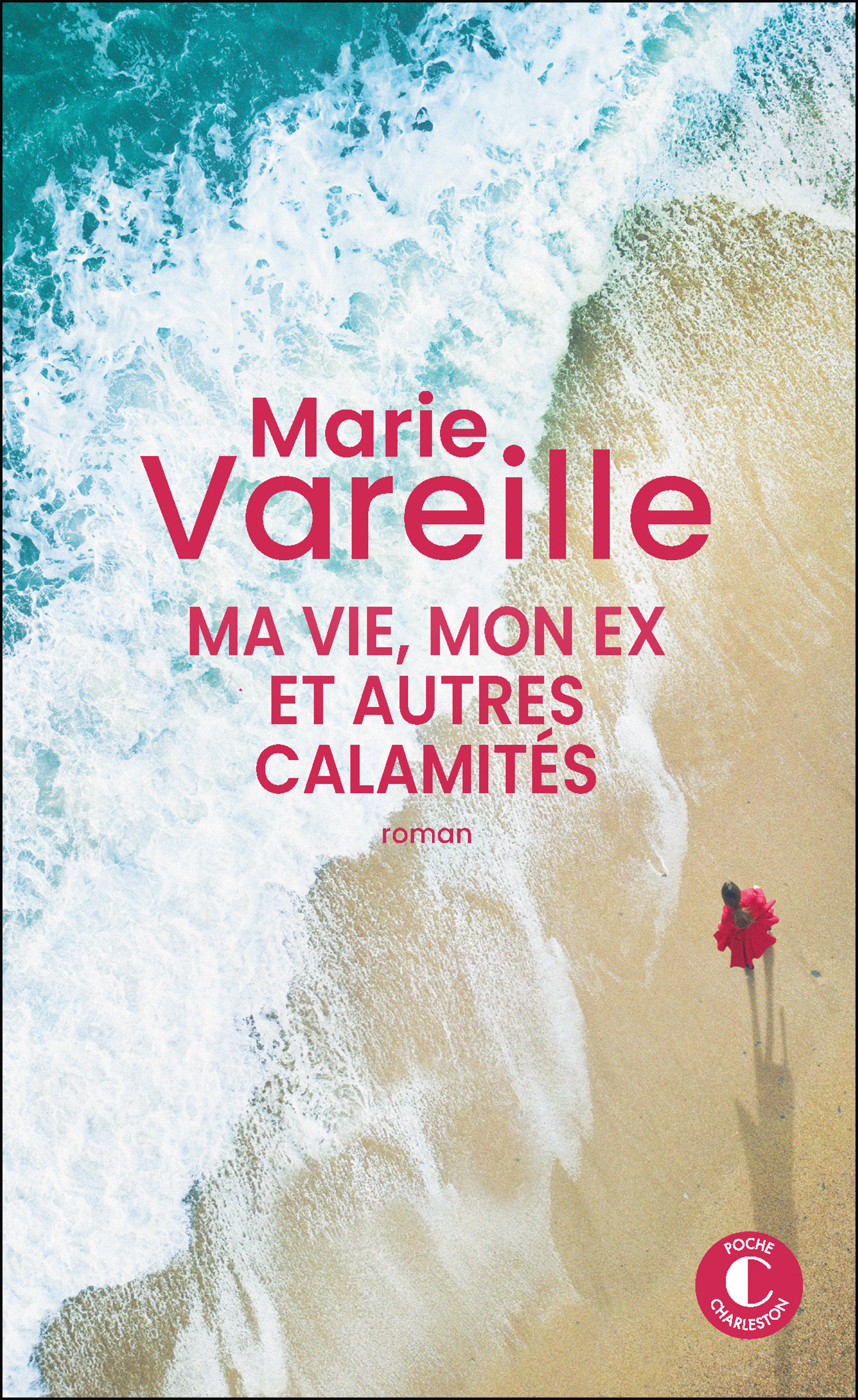 Ma vie, mon ex et autres calamités - Marie Vareille - CHARLESTON
