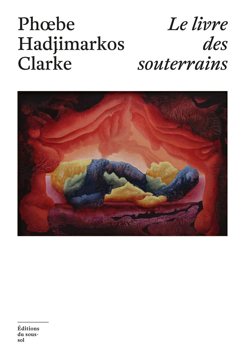 Le livre des souterrains - Phoebe HADJIMARKOS CLARKE - SOUS SOL