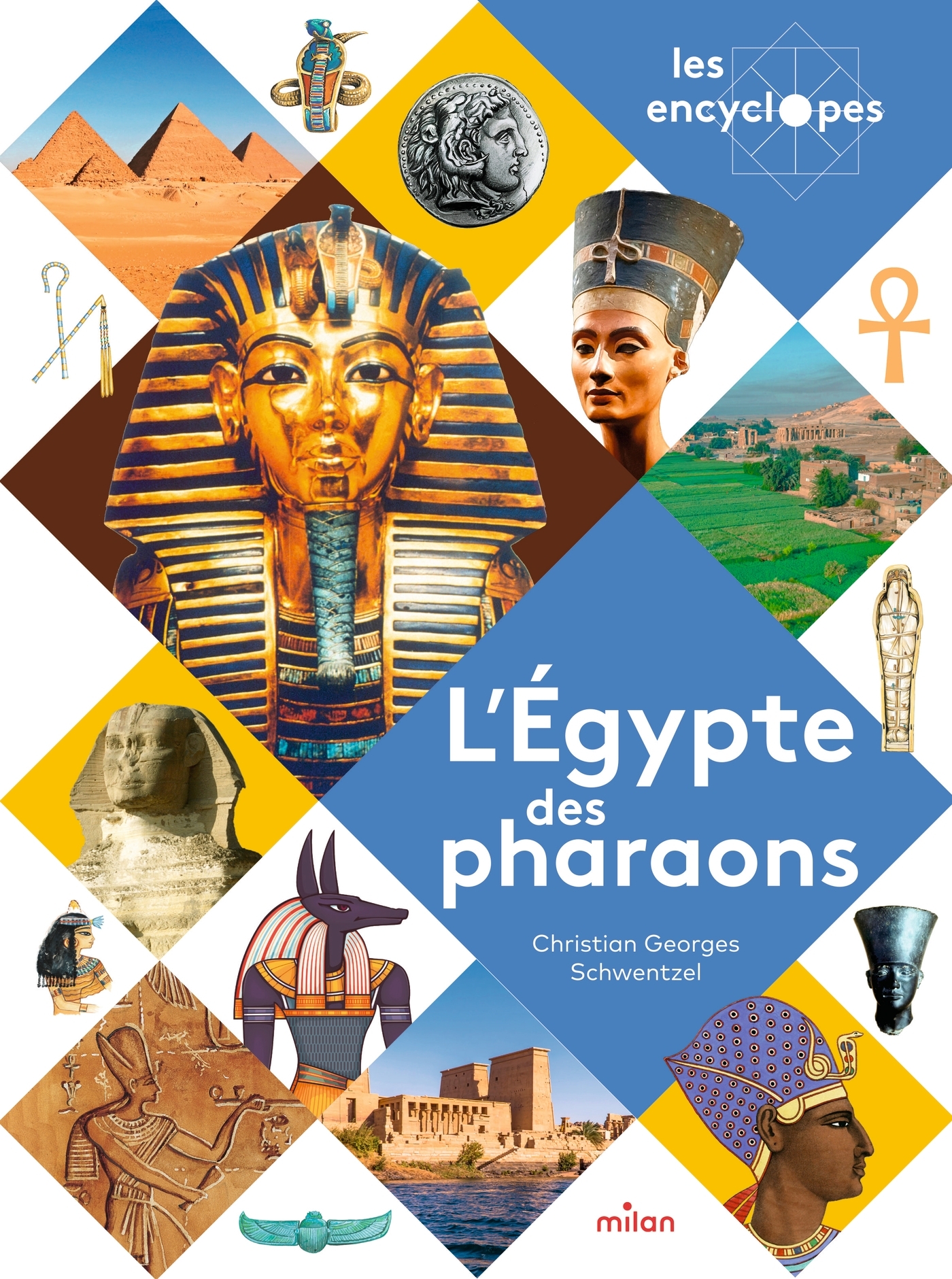 L'Égypte des pharaons - Christian-Georges Schwentzel - MILAN
