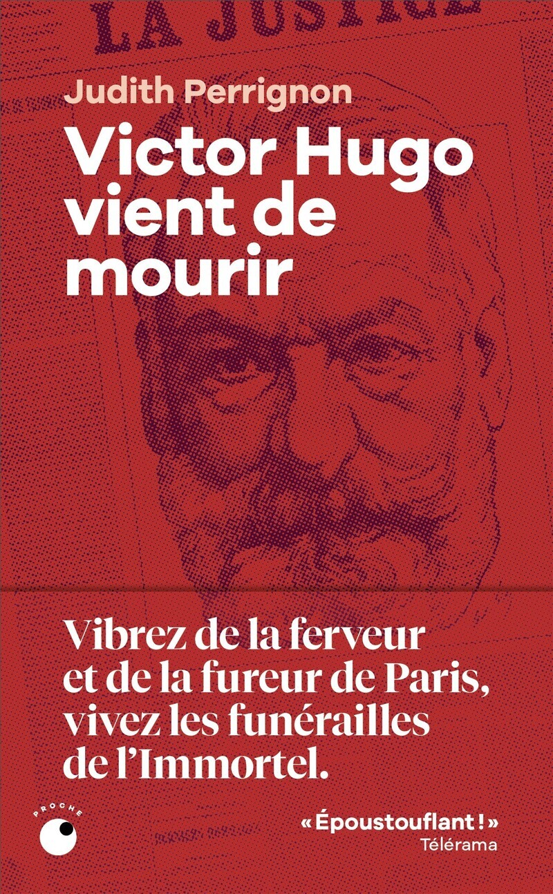 Victor Hugo vient de mourir - Judith Perrignon - COLL PROCHE