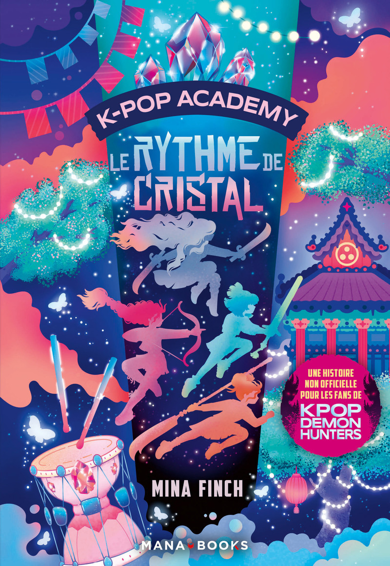 K-Pop Academy T03 - Le rythme de cristal - Mina Finch - MANA BOOKS