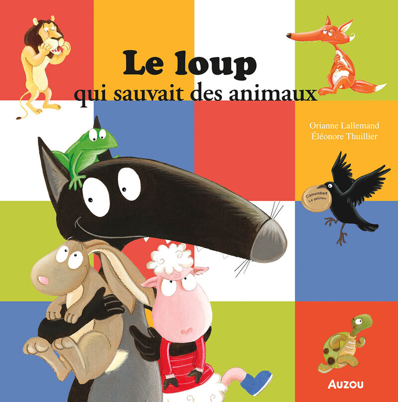 Le loup qui sauvait les animaux - LALLEMAND ORIANNE / THUILLIER - AUZOU