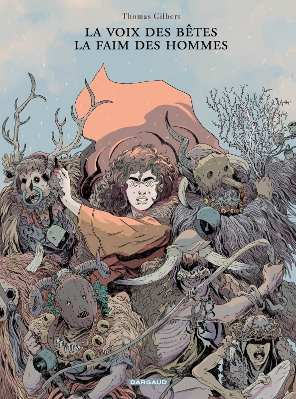 La Voix des bêtes, la faim des hommes -  Gilbert Thomas, Thomas Gilbert - DARGAUD