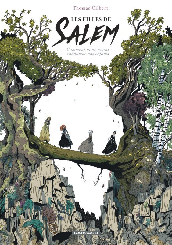 Les Filles de Salem : Comment nous avons condamné nos enfants -  Gilbert Thomas, Thomas Gilbert - DARGAUD