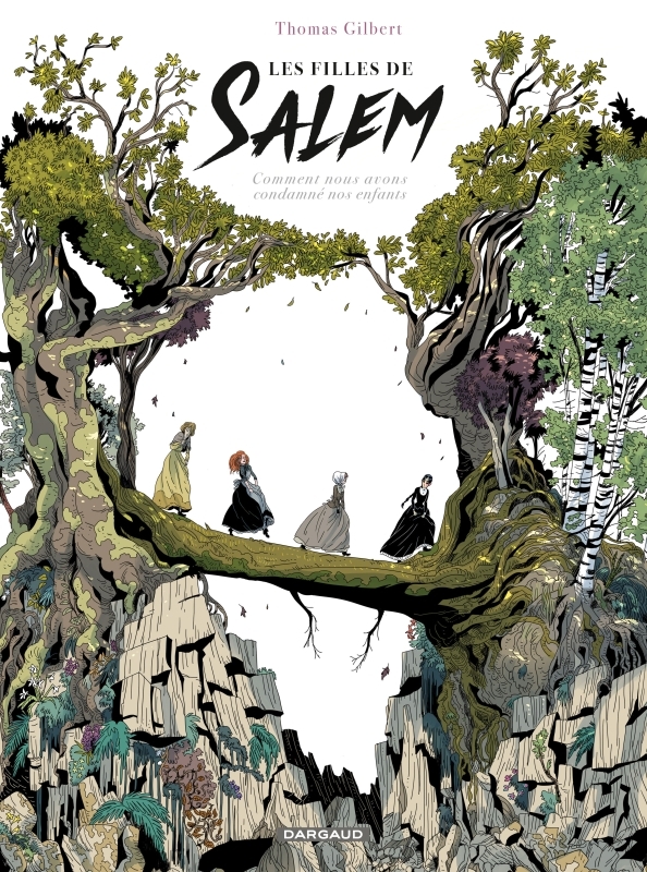 Les Filles de Salem : Comment nous avons condamné nos enfants -  Gilbert Thomas, Thomas Gilbert - DARGAUD