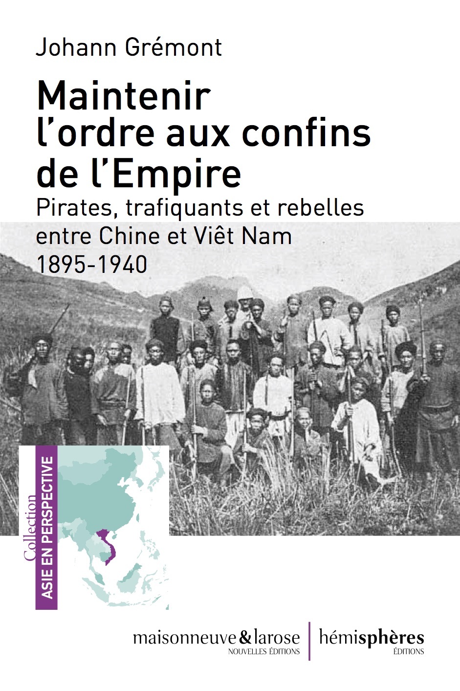 Maintenir l'ordre aux confins de l'Empire - Johann GrÃ©mont, Johann Grémont - HEMISPHERES