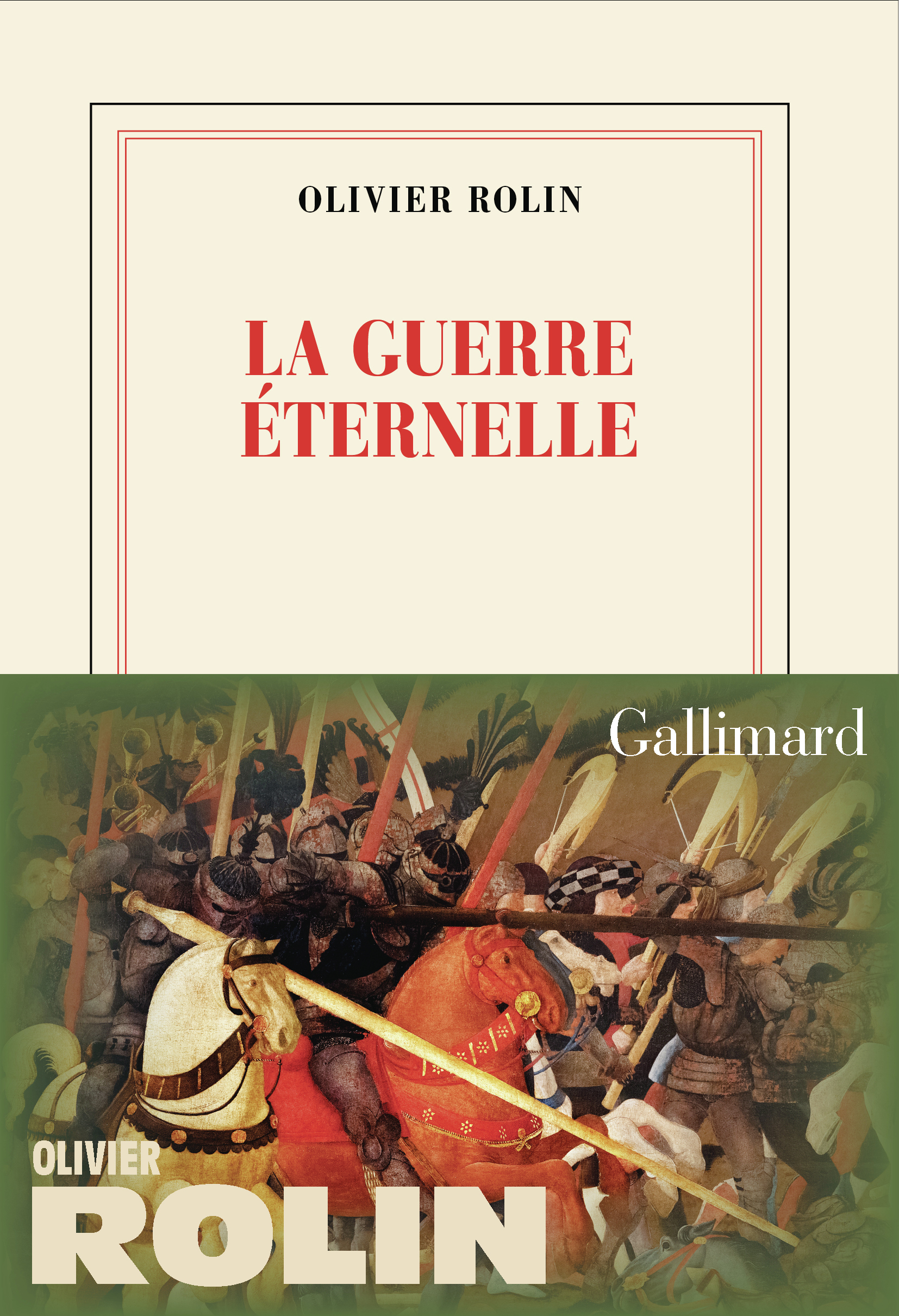 La guerre éternelle -  OLIVIER ROLIN, Olivier Rolin - GALLIMARD