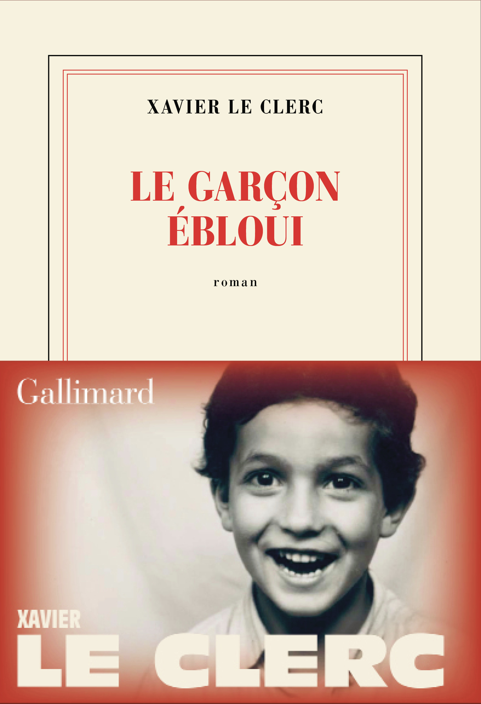 Le garçon ébloui - Xavier Le Clerc - GALLIMARD