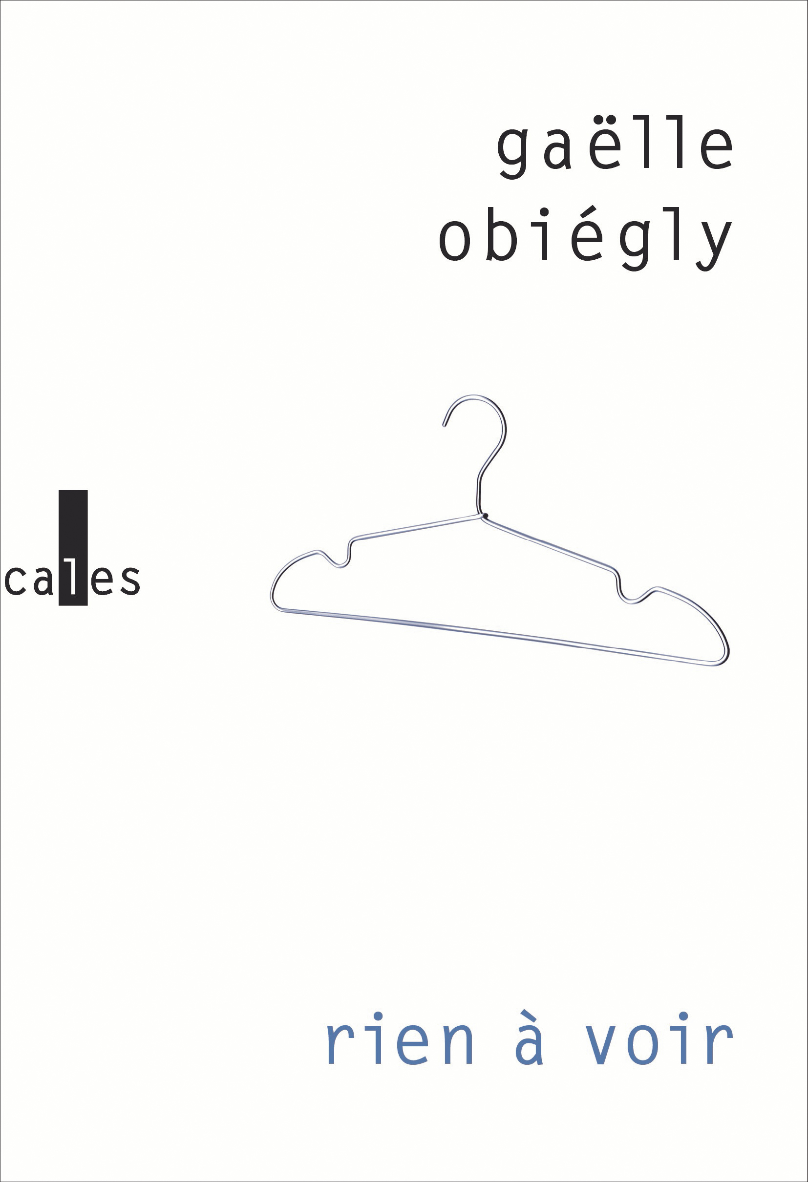 Rien à voir - Gaëlle Obiégly - VERTICALES
