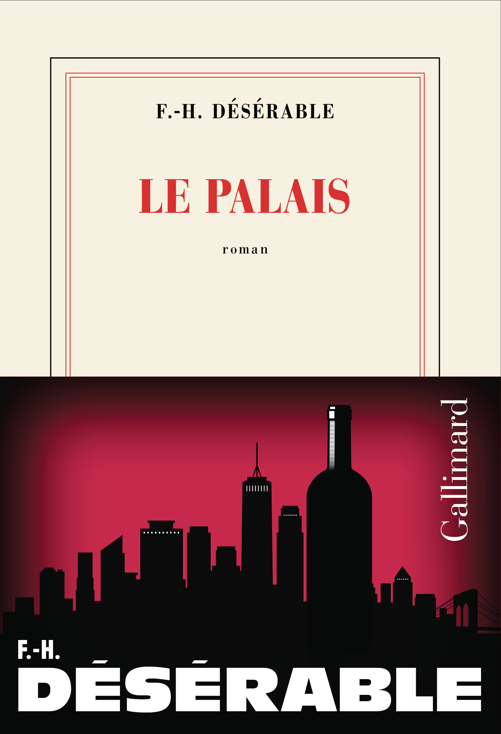 Le Palais - François-Henri Désérable - GALLIMARD