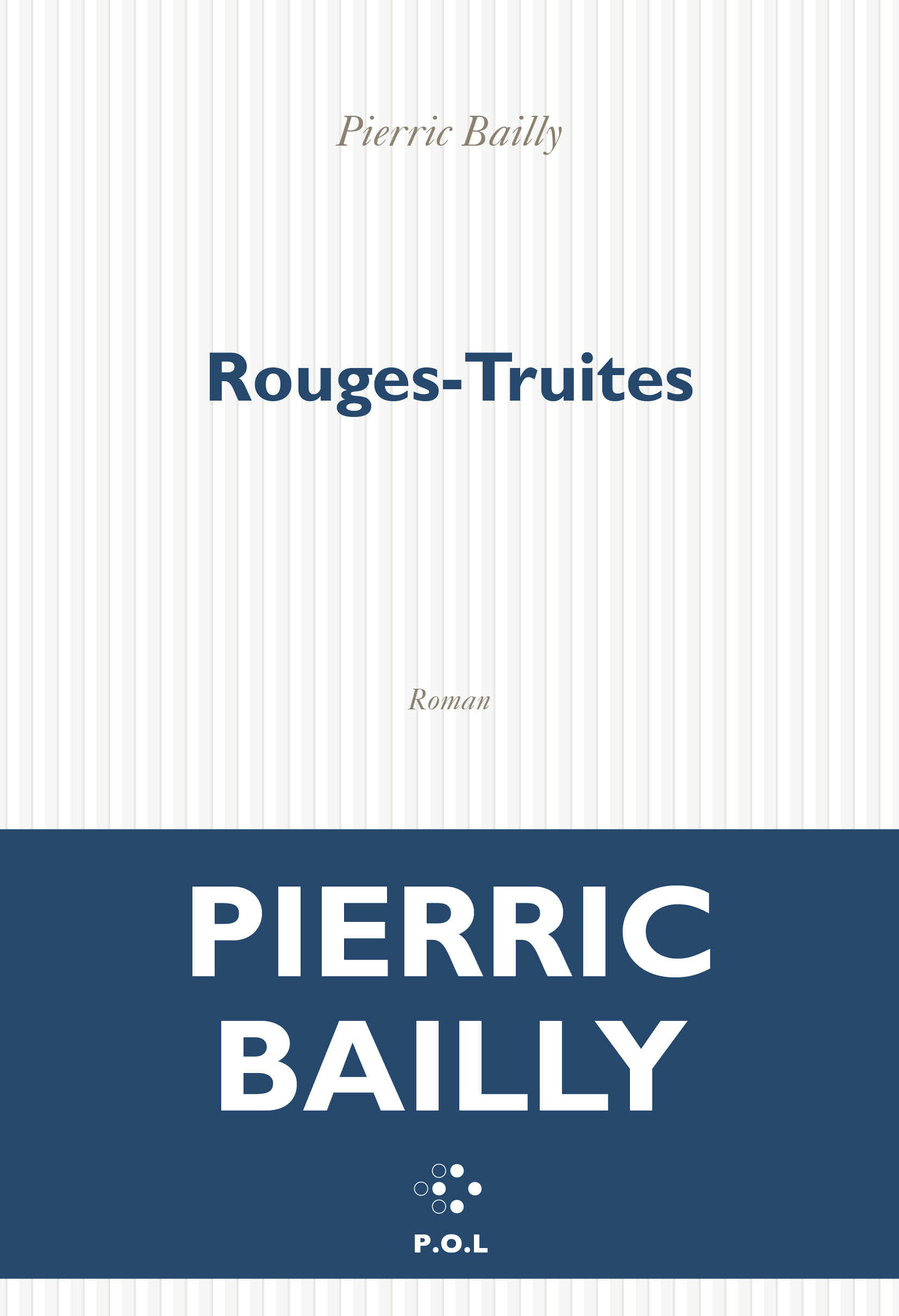 Rouges-Truites - Pierric Bailly - POL