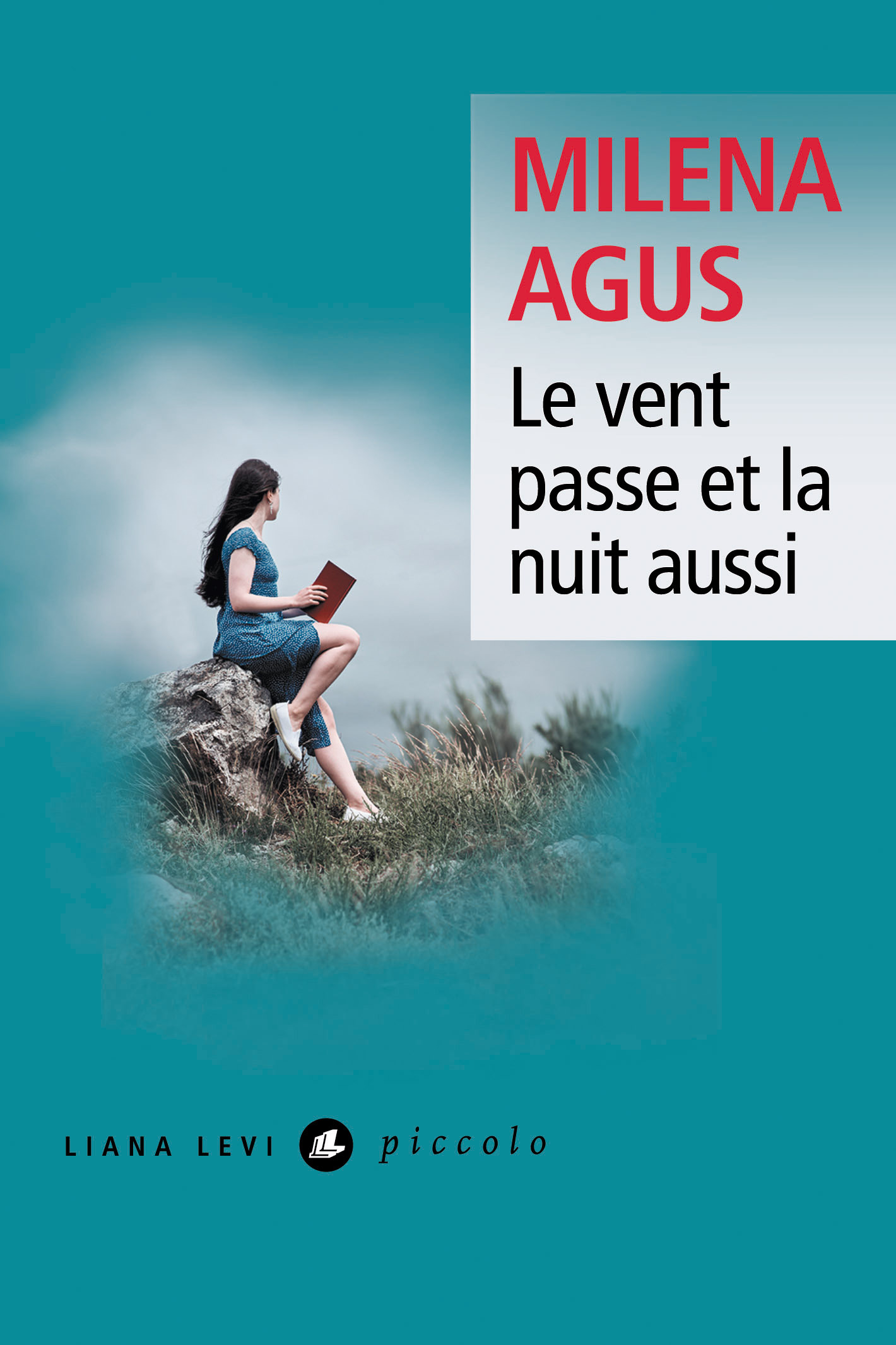 Le vent passe et la nuit aussi - Milena Agus - LEVI
